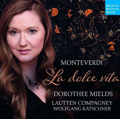 Claudio Monteverdi (1567-1643): La Dolce Vita - Arien, Madrigale, Concerti - Dhm -