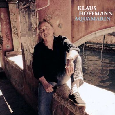 Klaus Hoffmann: Aquamarin - Stille - (CD / Titel: A-G)