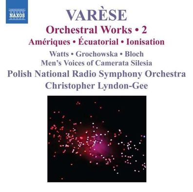 Edgar Varese (1885-1965): Orchesterwerke Vol.2 - Naxos - (CD / Titel: H-Z)