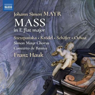 Johann Simon (Giovanni Simone) Mayr (1763-1845): Messe Es-Dur - Naxos - (CD / Titel