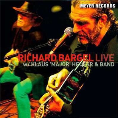 Richard Bargel: Live With Klaus 'Major' Heuser & Band (180g) - Meyer - (Vinyl / Roc