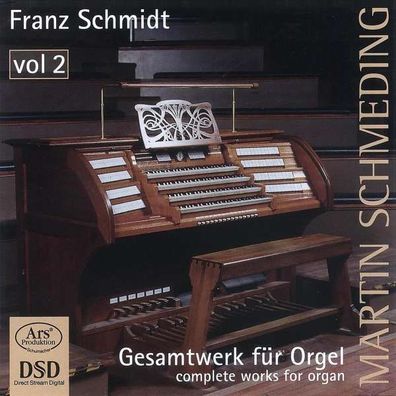 Orgelwerke Vol.2 - Franz Schmidt (1874-1939) - Ars - (Classic / SACD)