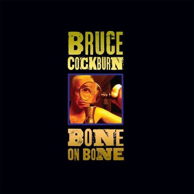 Bruce Cockburn: Bone On Bone - Alive 3806782 - (CD / Titel: A-G)
