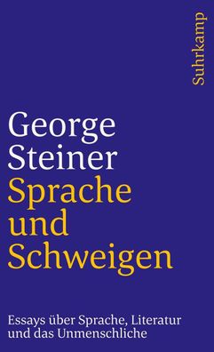Sprache und Schweigen, George Steiner