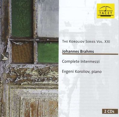 Johannes Brahms (1833-1897): Intermezzi - Tacet - (CD / Titel: H-Z)