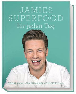 Jamies Superfood f?r jeden Tag, Jamie Oliver
