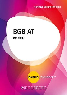 BGB AT: Das Skript (Boorberg Basics), Hartmut Braunschneider