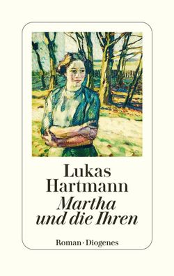 Martha und die Ihren, Lukas Hartmann