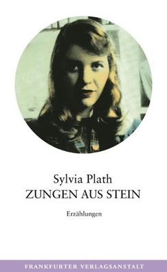 Zungen aus Stein, Sylvia Plath