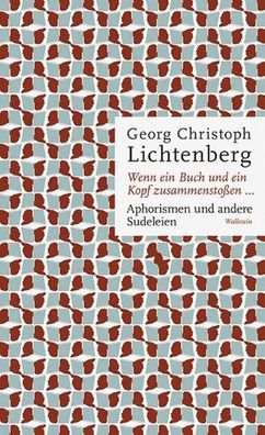 Wenn ein Buch und ein Kopf zusammensto?en..., Georg Christoph Lichtenberg