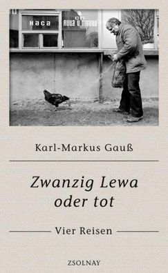Zwanzig Lewa oder tot, Karl-Markus Gau?