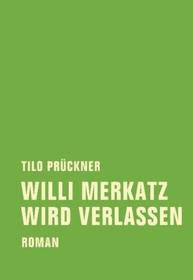 Willi Merkatz wird verlassen, Tilo Pr?ckner