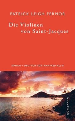 Die Violinen von Saint-Jacques, Patrick Leigh Fermor