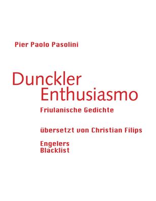 Dunckler Enthusiasmo, Pier Paolo Pasolini