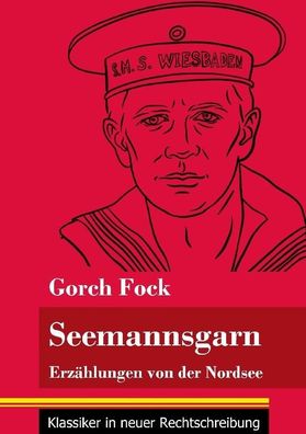 Seemannsgarn, Gorch Fock