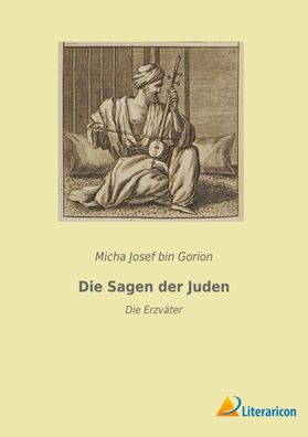 Die Sagen der Juden, Micha Josef Bin Gorion
