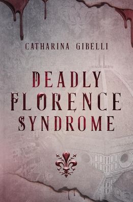 Deadly Florence Syndrome, Catharina Gibelli