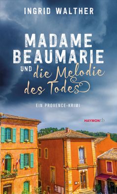 Madame Beaumarie und die Melodie des Todes, Ingrid Walther