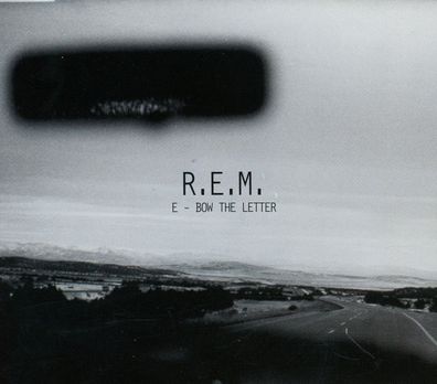 Maxi CD Cover Rem - E Bow the Letter