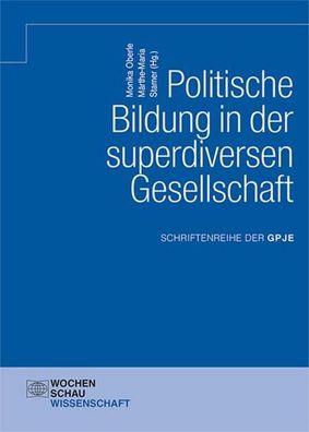 Politische Bildung in der superdiversen Gesellschaft, Monika Oberle