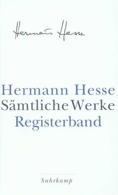 S?mtliche Werke in 20 B?nden: Registerband, Hermann Hesse