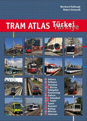 Tram Atlas T?rkei / T?rkiye, Bernhard Ku?magk