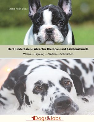 Der Hunderassen-F?hrer f?r Therapie- und Assistenzhunde, Maria Koch