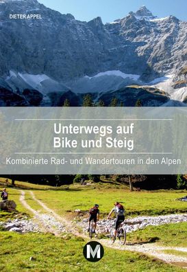 Unterwegs auf Bike und Steig, Dieter Appel