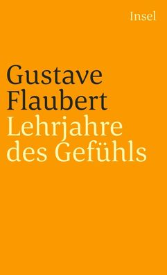 Lehrjahre des Gef?hls, Gustave Flaubert