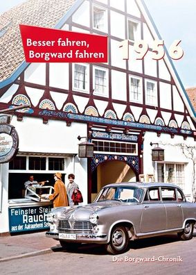 Besser fahren, Borgward fahren 1956, Peter Kurze