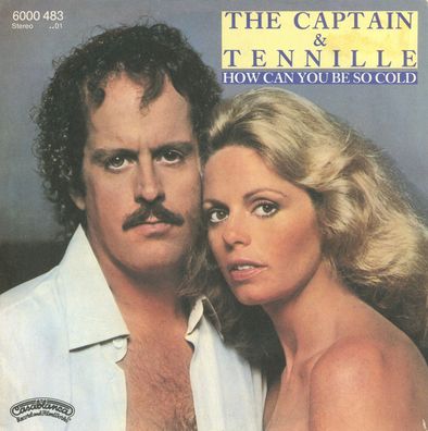 7" The Captain & Tennille - How can You be so cold