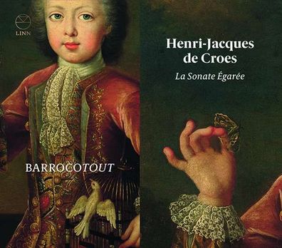 Henri-Jacques de Croes (1705-1786): Triosonaten op.5 Nr.1-6 - "La Sonate egaree" ...