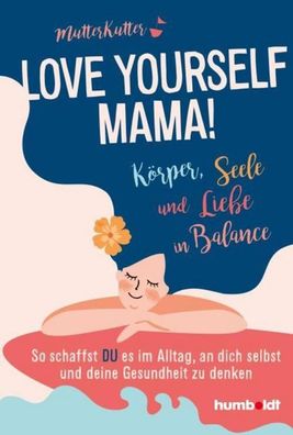 Love yourself, Mama!, MutterKutter