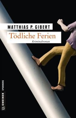 T?dliche Ferien, Matthias P. Gibert