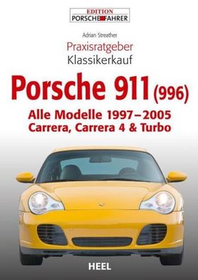 Praxisratgeber Klassikerkauf Porsche 911 (996), Adrian Streather