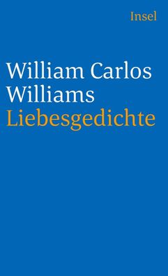 Liebesgedichte, William Carlos Williams
