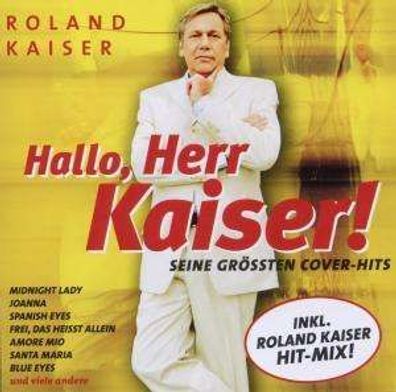 Roland Kaiser: Hallo, Herr Kaiser