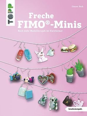 Freche FIMO?-Minis, Simone Beck