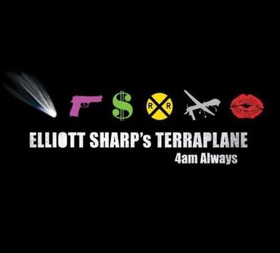 Elliott Sharp: 4am Always