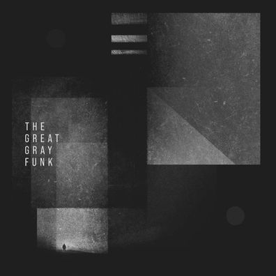 The Great Gray Funk: The Great Gray Funk