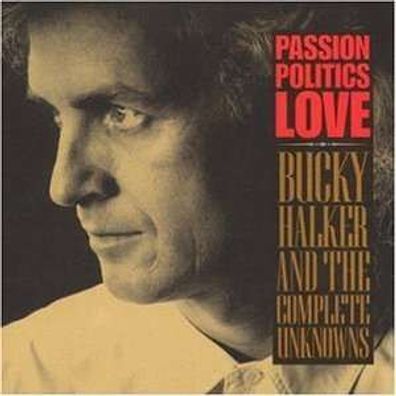 Bucky Halker: Passion Politics Love