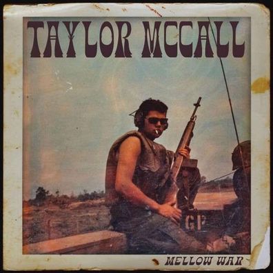 Taylor McCall: Mellow War