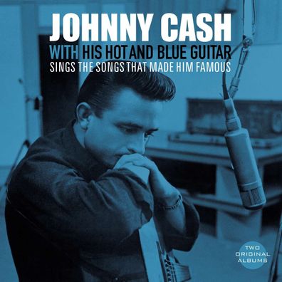 Johnny Cash: With His Hot And Blue Guitar/ Sings The Songs That Made Him Famous ...
