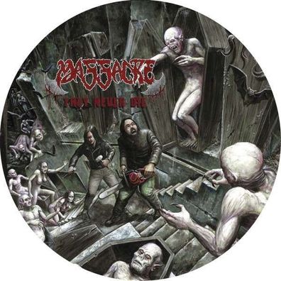 Massacre: They Never Die (Picture Disc)