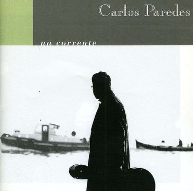 Carlos Paredes: Na Corrente