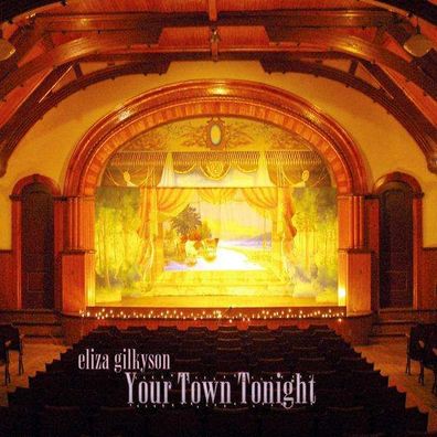 Eliza Gilkyson: Your Town Tonight (Digipack)