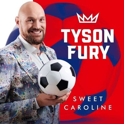 Tyson Fury: Sweet Caroline