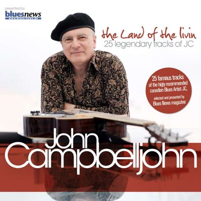 John Campbelljohn: The Land Of The Livin: 24 Legendary Tracks Of John Campbelljohn
