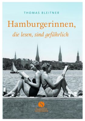 Hamburgerinnen, die lesen, sind gef?hrlich, Thomas Bleitner