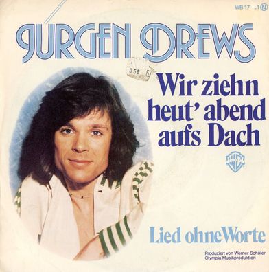 7" Jürgen Drews - Wir zieh´n heut Abend auf´s Dach